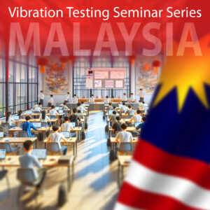 Vibration Testing Seminar Series – Malaysia Hosted by Data Physics and Team Corporation - Members of the NVT Group