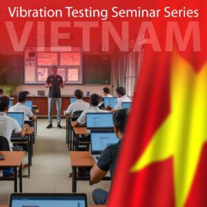 Vibration Testing Seminar Series – Vietnam. Hosted by Data Physics and Team Corporation - Members of the NVT Group