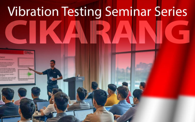 Free One-Day Vibration Testing Seminar — Cikarang, Indonesia Date: Monday, 26 January 9:00 AM - 4:30 PM Nuanza Hotel & Convention Cikarang